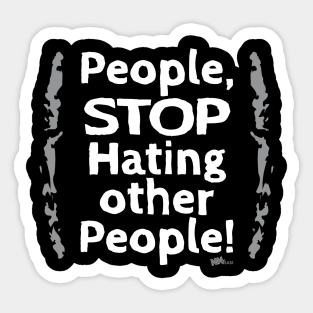 Stop Hating People 2 Sticker